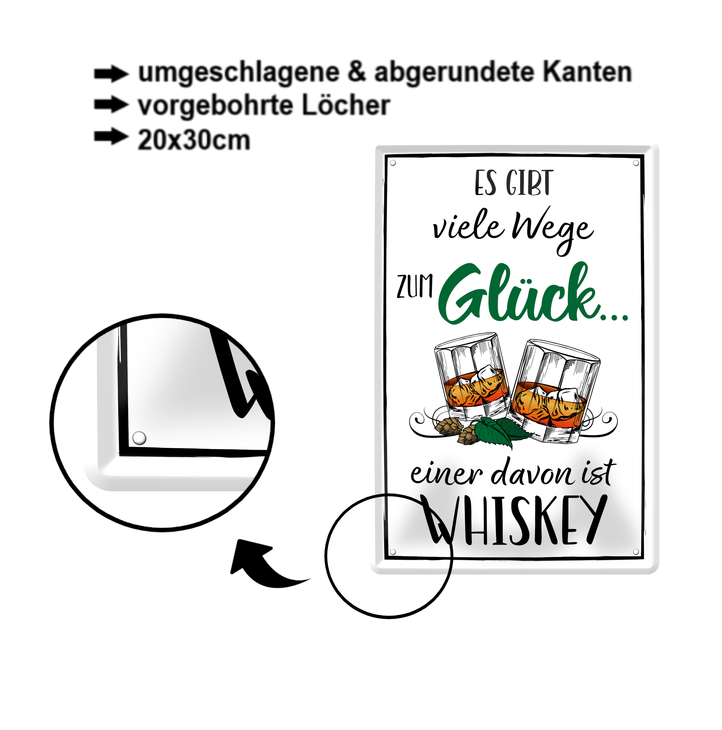 Blechschild ''Es gibt viele Wege zum Glück Whiskey'' 20x30cm