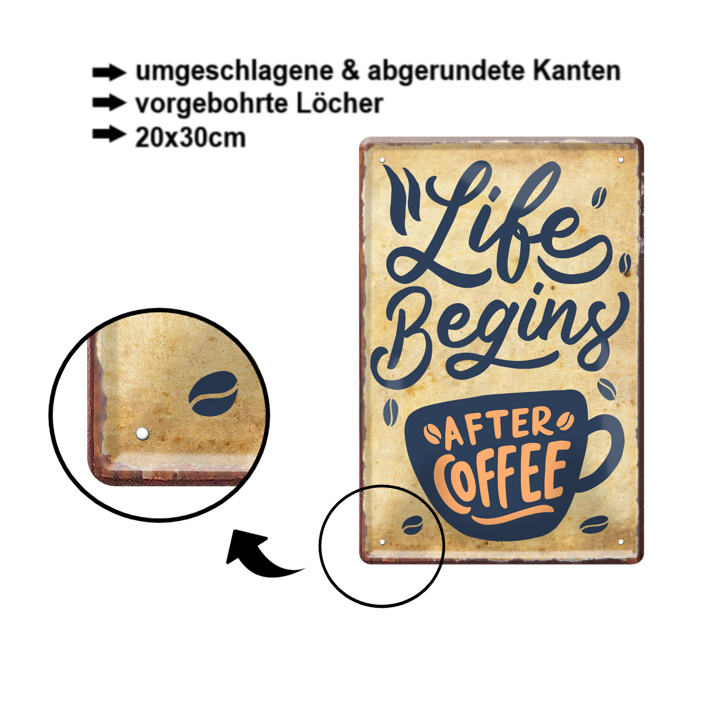 Blechschild ''Life begins after coffee (große Tasse)'' 20x30cm