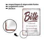 Blechschild ''Bitte während der gesamten Veranstaltung'' 20x30cm