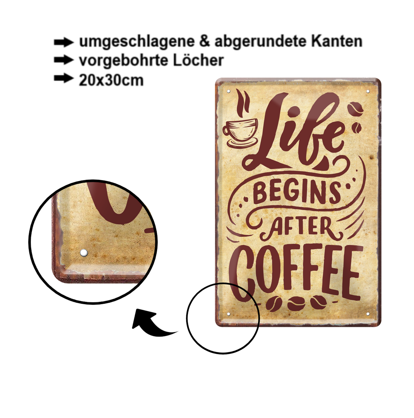 Blechschild ''Life begins after coffee (kleine Tasse)'' 20x30cm