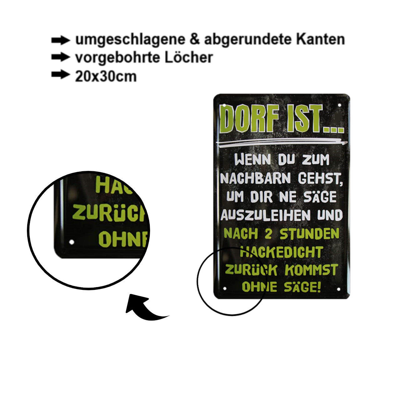 Blechschild ''Dorf ist... wenn du zum Nachbarn'' 20x30cm