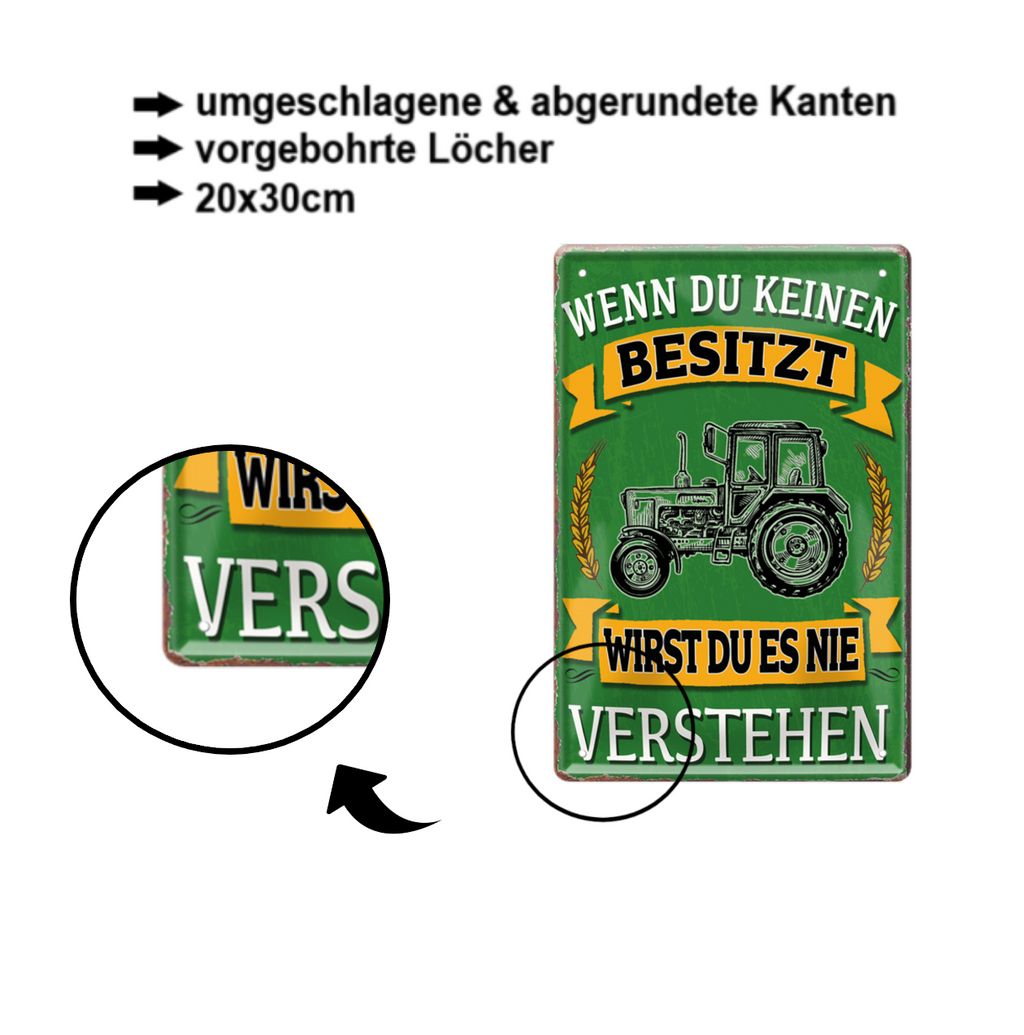 Blechschild ''Wenn du keinen besitzt Traktor (grün)'' 20x30cm