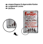 Blechschild ''Familie. Wir haben nicht alles, aber zusammen'' 20x30cm
