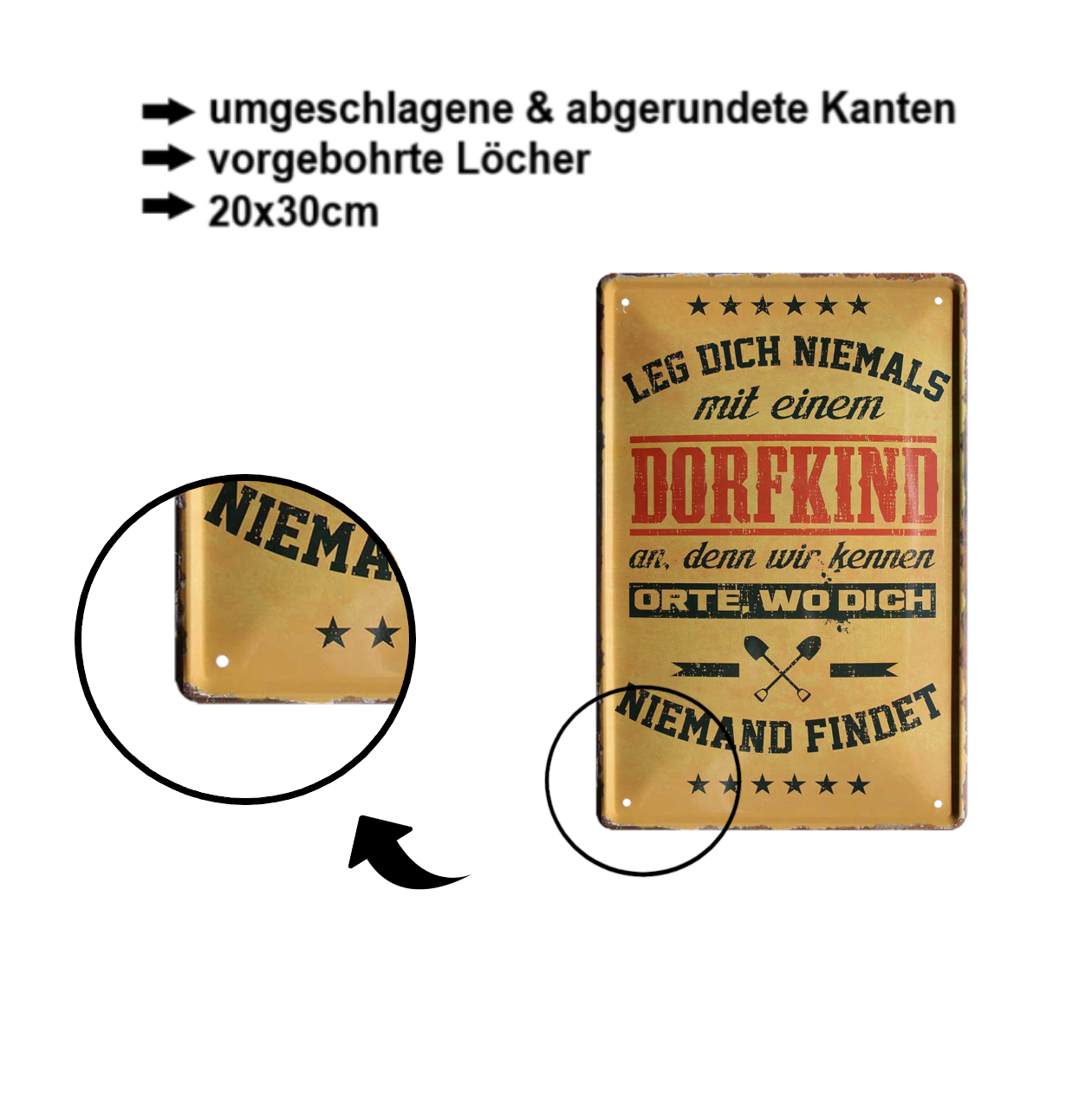 Blechschild ''Leg dich niemals mit einem Dorfkind an (braun)'' 20x30cm