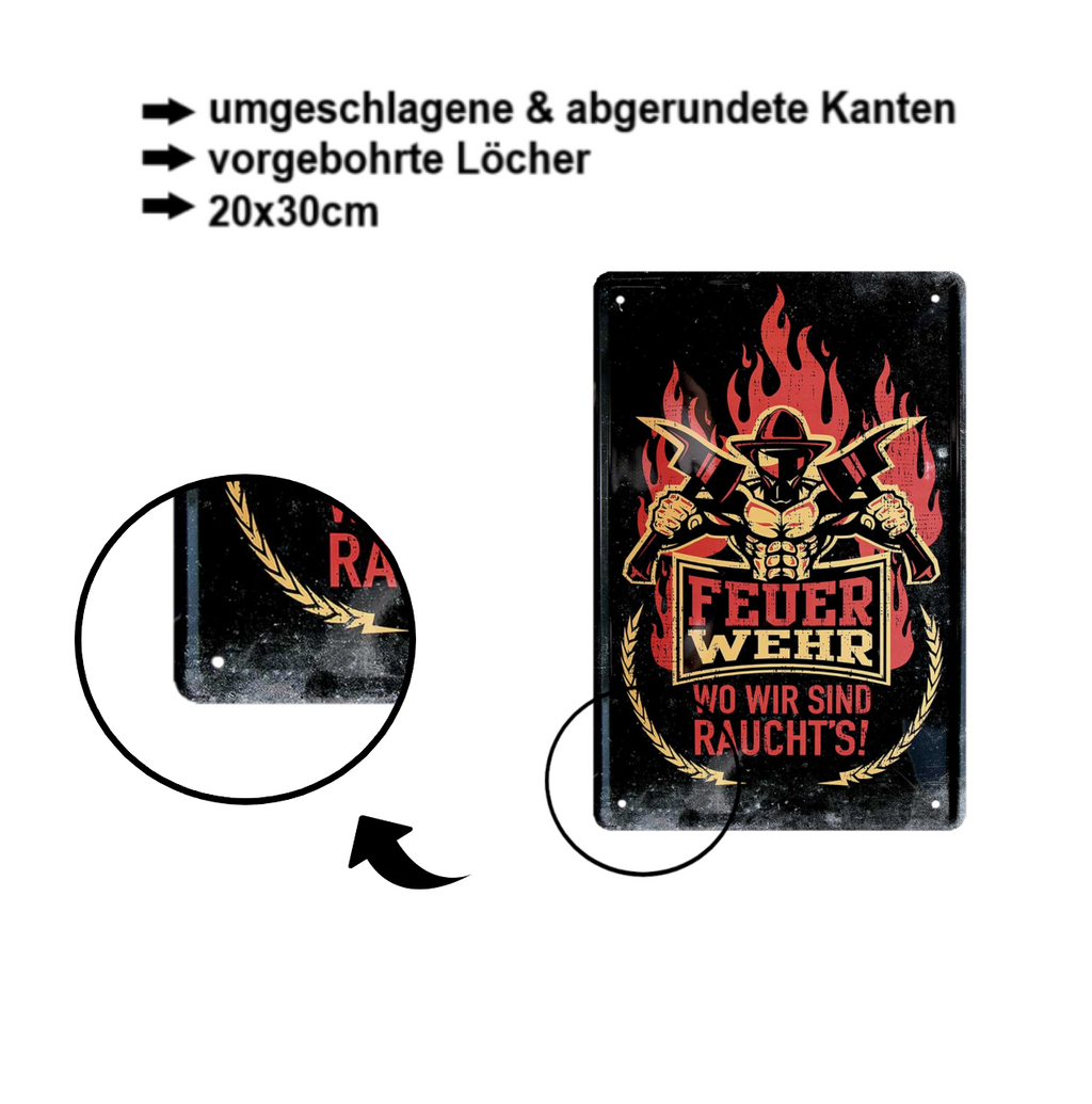 Blechschild ''Feuerwehr. Wo wir sind rauchts'' 20x30cm