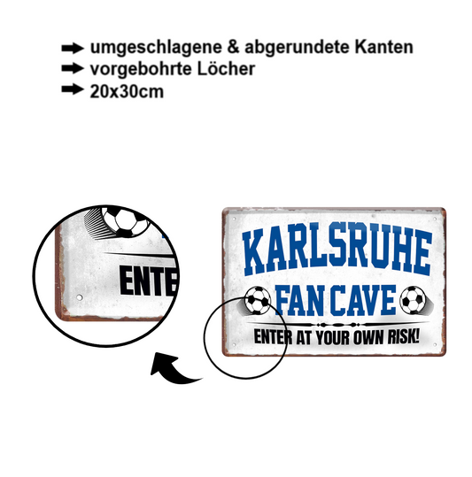 Blechschild ''Karlsruhe Fan Cave'' 20x30cm