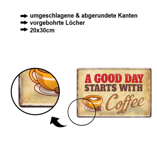 Tin sign ''A good day starts with Coffee'' 20x30cm