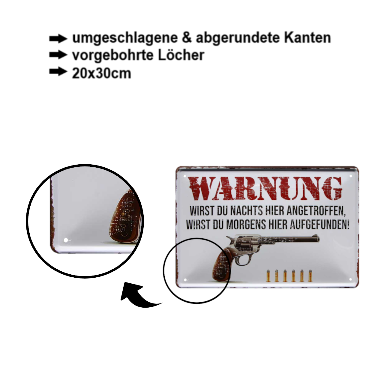 Tin sign ''Warning. Are you found at night, found here in the morning'' 20x30cm