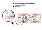 Blechschild ''Ohne Blumen fehlt dir was'' 28x12cm