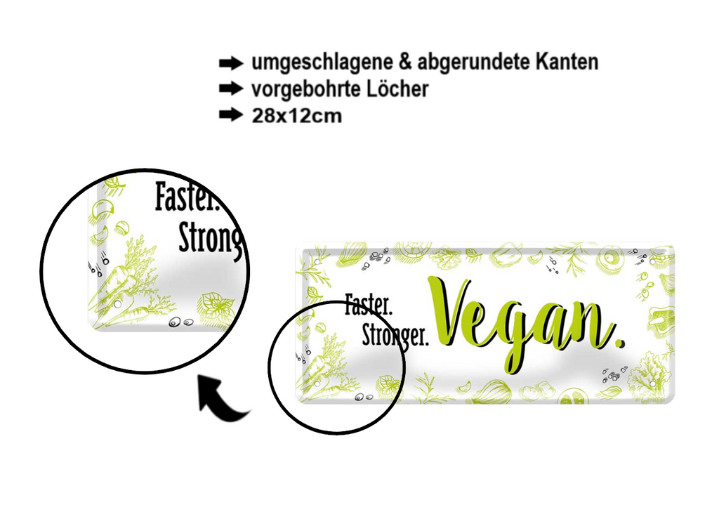 Blechschild ''Faster, Stronger, Vegan'' 28x12cm
