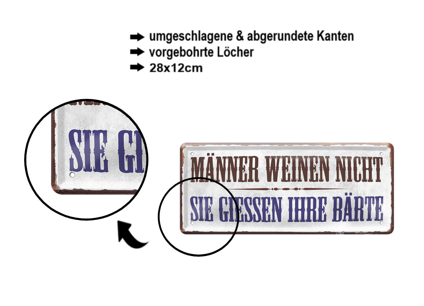 Blechschild ''Männer weinen nicht sie giessen ihre Bärte'' 28x12cm