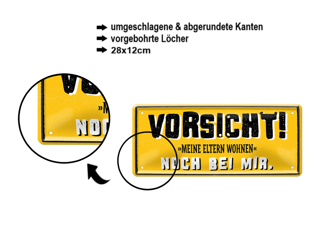 Blechschild ''Vorsicht. Meine Eltern wohnen noch bei mir'' 28x12cm