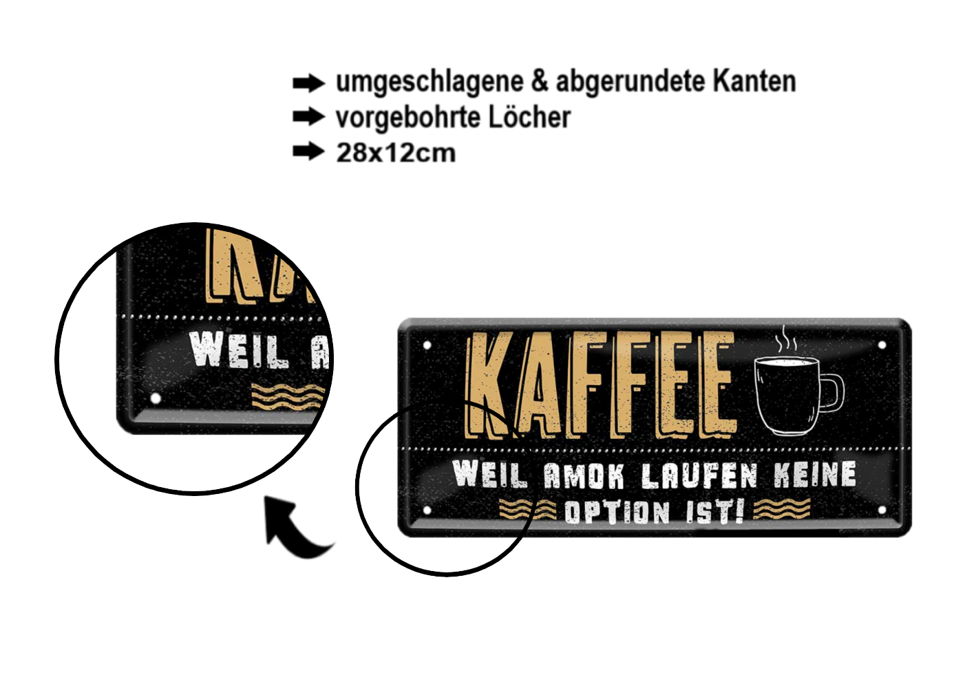 Blechschild ''Kaffee weil Amok laufen keine Option ist'' 28x12cm