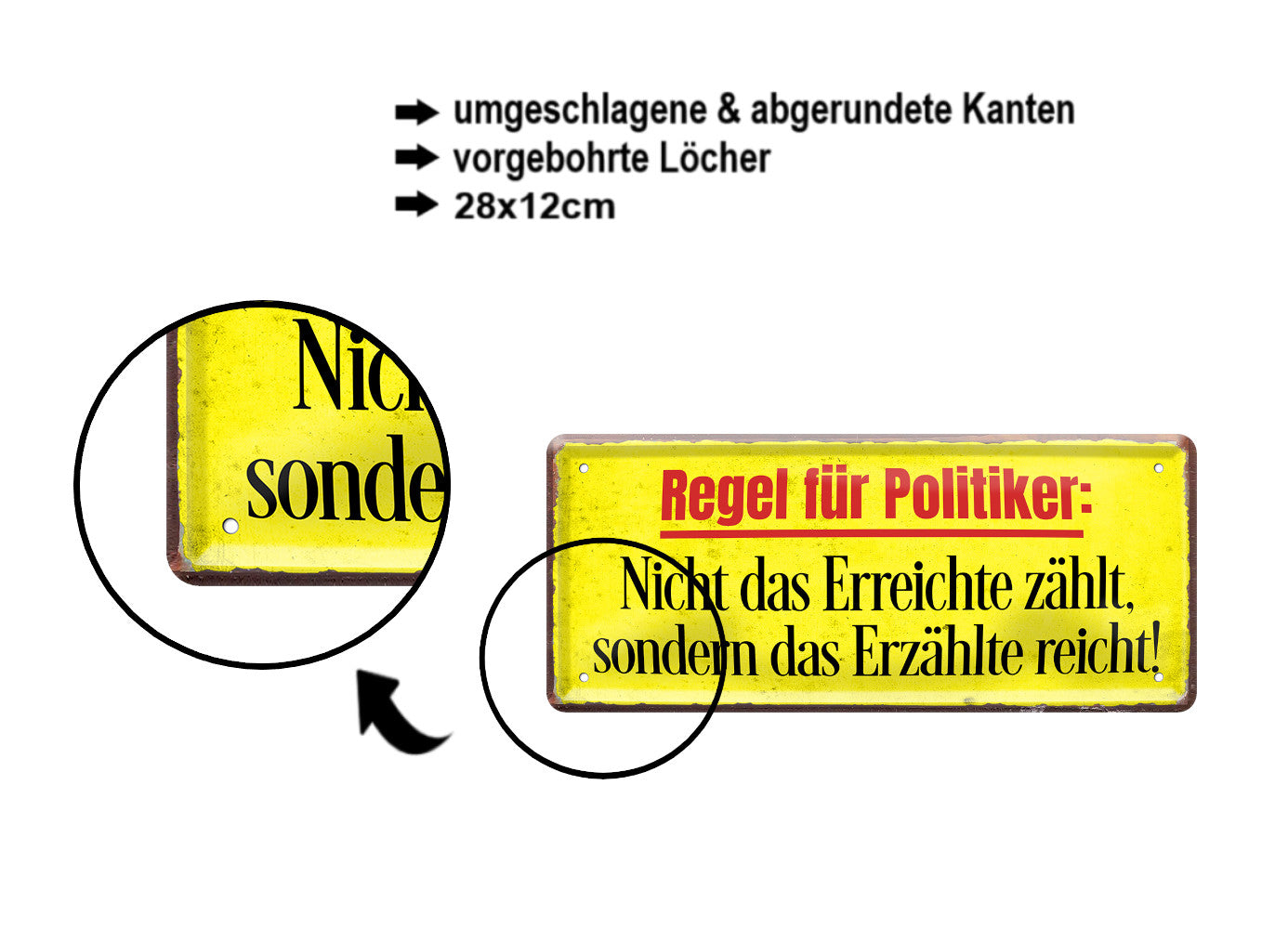Blechschild ''Regel für Politiker'' 28x12cm