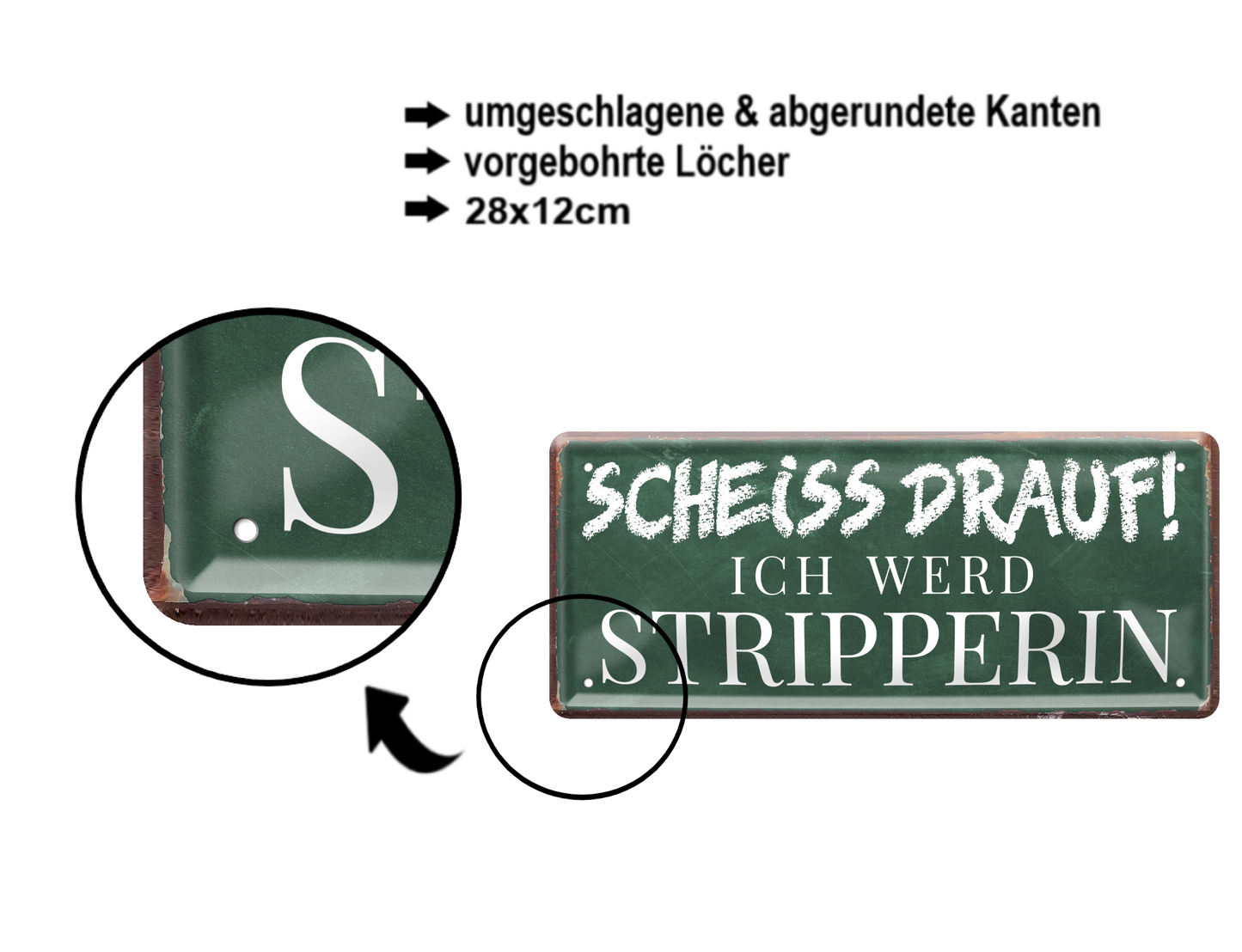 Blechschild ''Scheiss drauf! Ich werd Stripperin'' 28x12cm