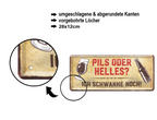 Blechschild ''Pils oder Helles ich schwanke noch'' 28x12cm