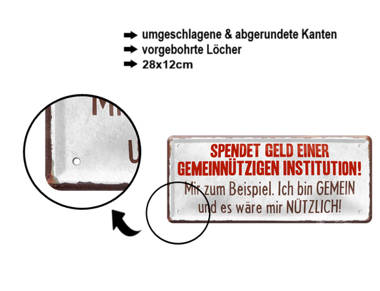 Blechschild ''Spendet Geld einer gemeinnützigen Institution'' 28x12cm