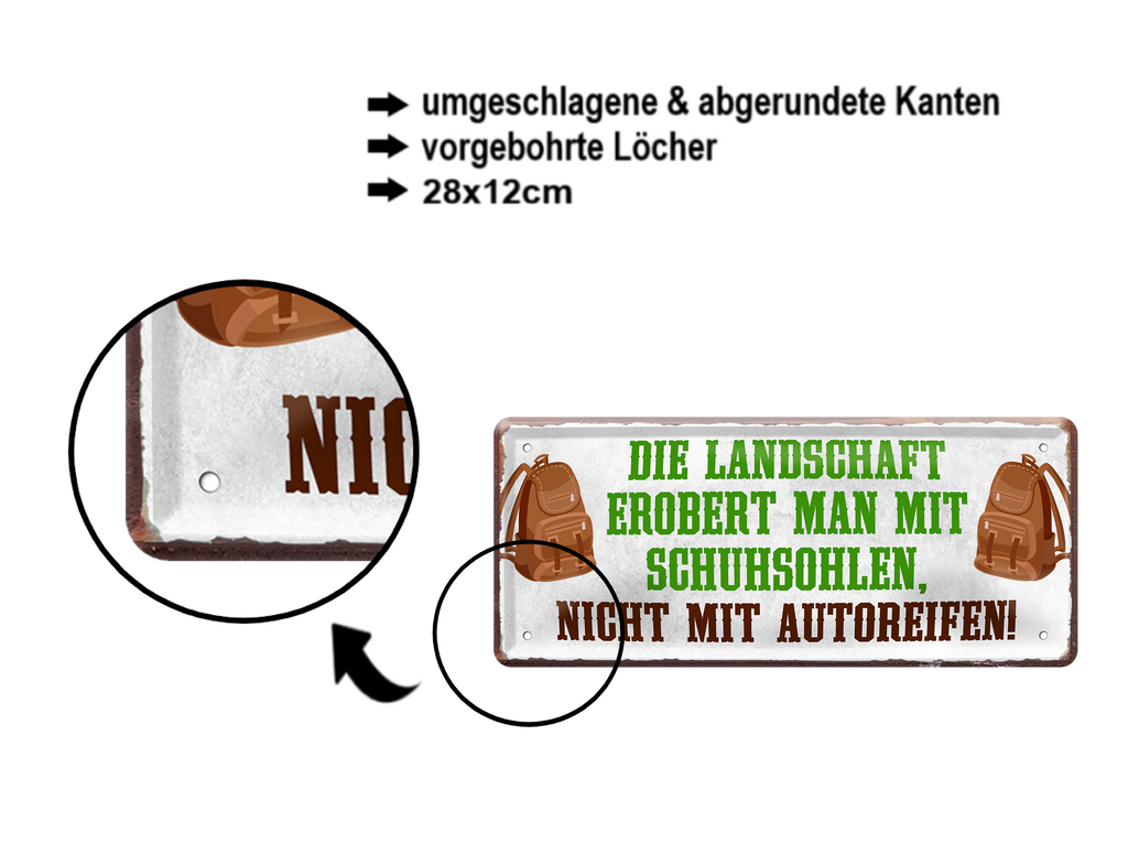 Blechschild ''Die Landschaft erobert man mit Schuhsohlen'' 28x12cm