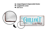 Blechschild ''Chillout Lounge'' 28x12cm