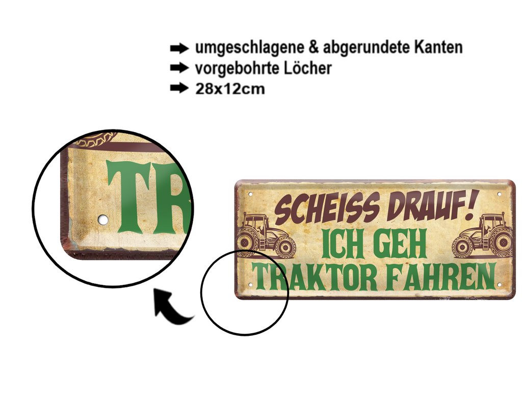Blechschild ''Scheiss drauf! Ich geh Traktor fahren'' 28x12cm