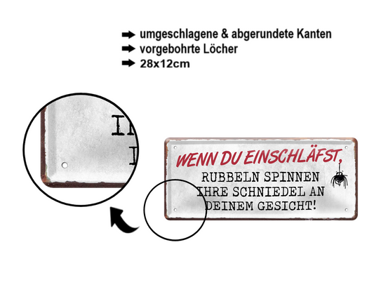 Blechschild ''Wenn du einschläfst rubbeln Spinnen Schniedel'' 28x12cm