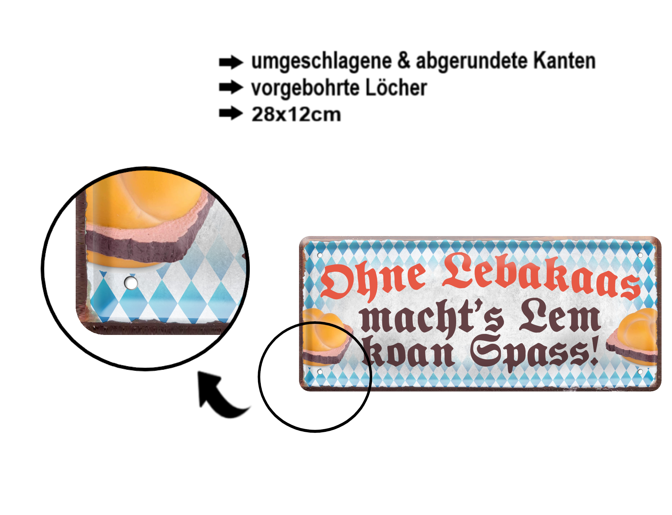 Blechschild ''Ohne Lebakaas macht's Lem koam Spass!'' 28x12cm