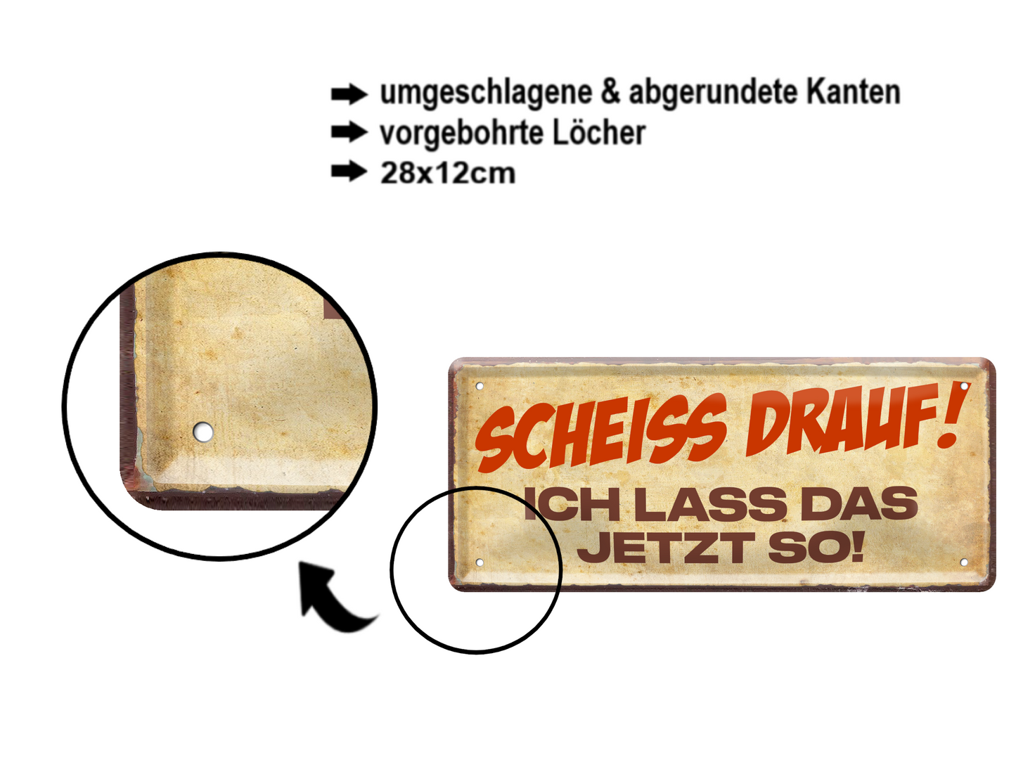 Blechschild ''Scheiss Drauf! Ich lasse das jetzt so!'' 28x12cm