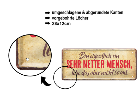 Blechschild ''Bin eigentlich ein sehr netter Mensch'' 28x12cm