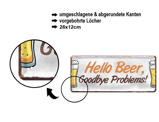 Blechschild ''Hello Beer, Goodbye Problems'' 28x12cm