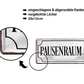 Blechschild ''Pausenraum'' 28x12cm