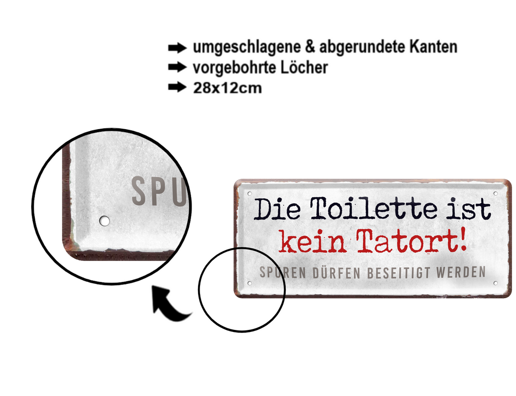 Blechschild ''Die Toilette ist kein Tatort'' 28x12cm