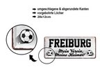 Blechschild ''Freiburg Mein Verein, meine Heimat'' 28x12cm