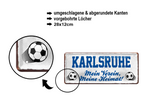 Blechschild ''Karlsruhe Mein Verein, meine Heimat'' 28x12cm