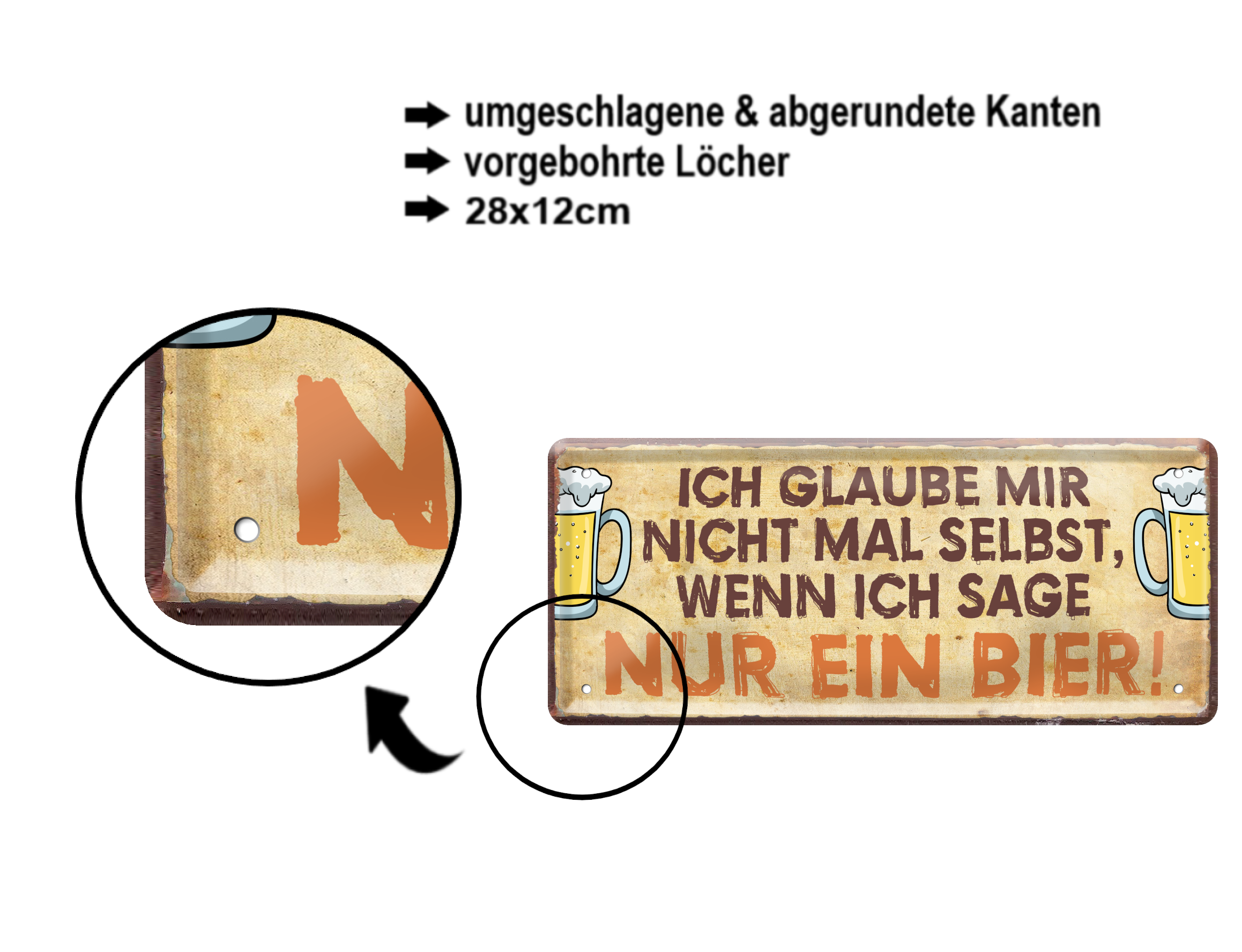 Blechschild ''Ich glaube mir nicht selbst.. Nur ein Bier'' 28x12cm