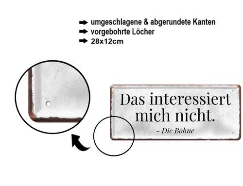 Blechschild ''Das interessiert mich nicht die Bohne'' 28x12cm