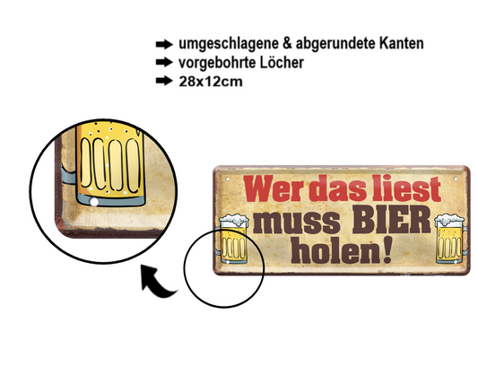 Blechschild ''Wer das liest muss Bier holen!'' 28x12cm