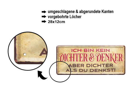 Blechschild ''Ich bin kein Dichter&Denker'' 28x12cm