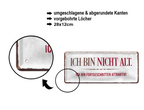 Blechschild ''Ich bin nicht alt fortgeschritten attraktiv'' 28x12cm