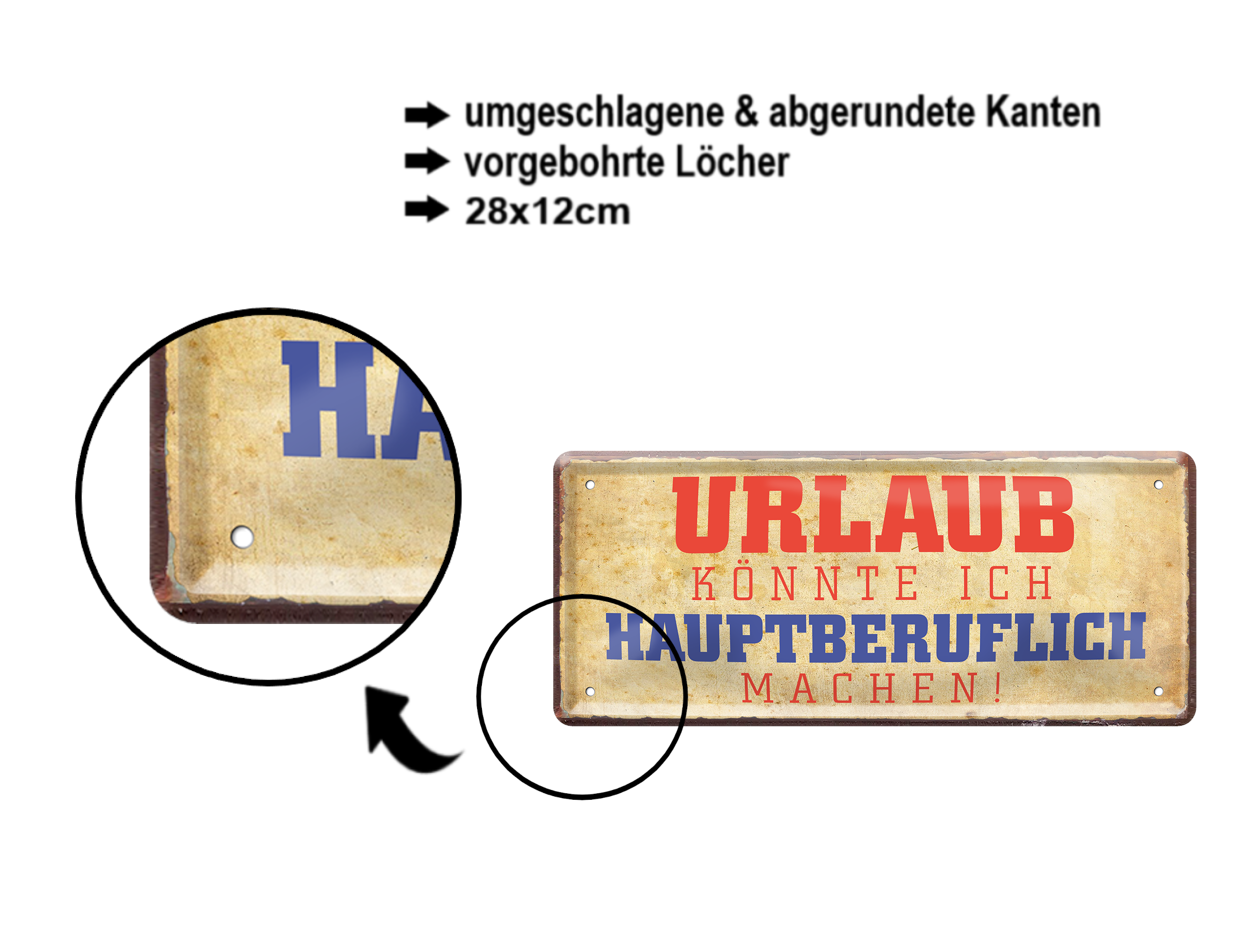Blechschild ''Urlaub könnte ich Hauptberuflich machen'' 28x12cm