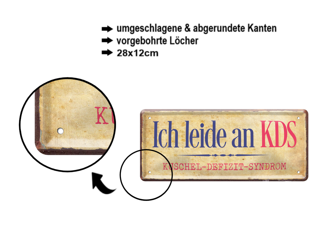 Blechschild ''Ich leide an KDS. Kuschel-Defizit-Syndrom'' 28x12cm