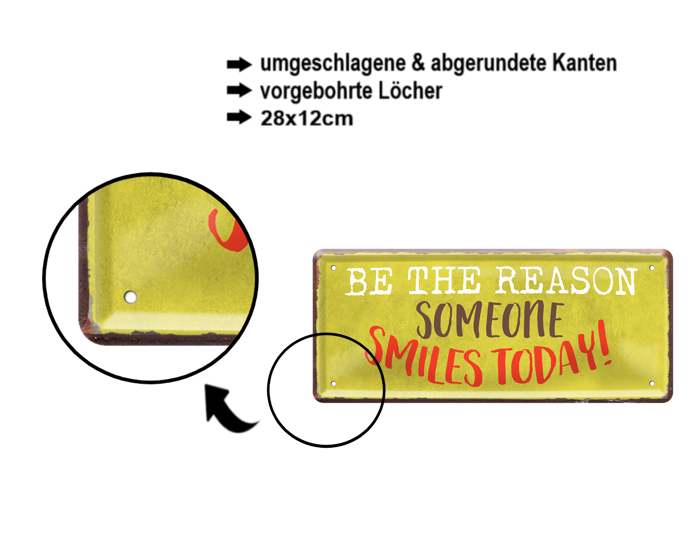 Blechschild ''Be the reason someone smiles today'' 28x12cm